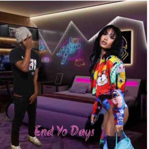 End Yo Days (Explicit)