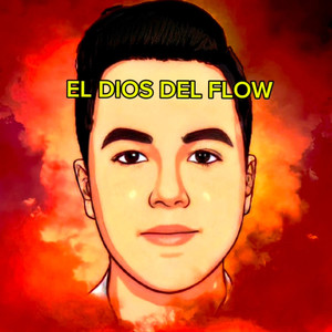 El Dios Del Flow (Remastered 2024) [Explicit]