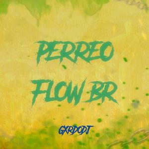 Perreo Flow BR