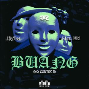 BUANG (NO CONTEX II) (feat. NRI) (Explicit)