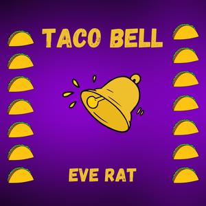 TACO BELL (Explicit)