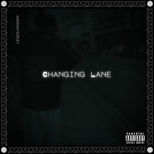 Changing Lane (Explicit)