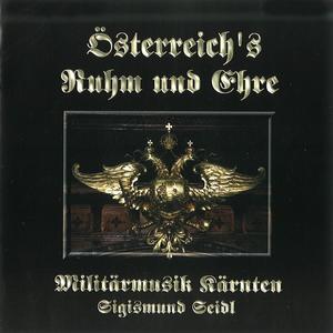Militärmusik Kärnten - Österreich’s Ruhm und Ehre - Österreich's Ruhm und Ehre, Vier Symphonische Gedicht, Op. 59: IV. Jubiläum Seiner Majestät Kaiser Franz Josef I.