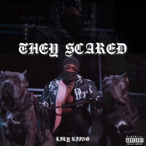 They Scared (Explicit)