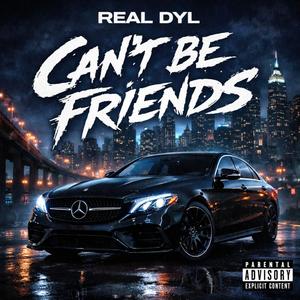 Can't Be Friends (Explicit)