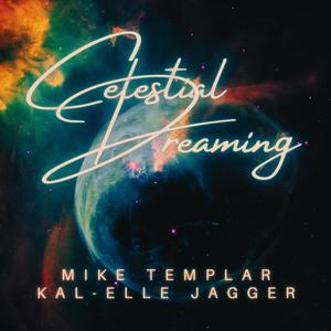Celestial Dreaming (feat. Kal-Elle Jagger)
