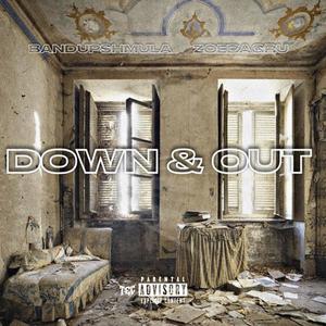 Down & Out (feat. ZoeBagRu) (Explicit)