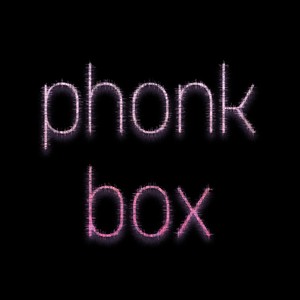 Phonkbox