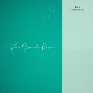 Summer Blues (Vino Grande Remix)