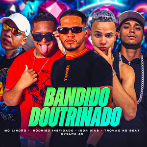 Bandido Doutrinado (Explicit)