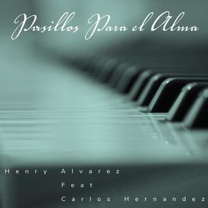 Mi Alma Se Sujetó a Tí(Pasillo)(feat. Carlos Hernández)