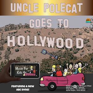 Uncle Polecat Goes to Hollywood