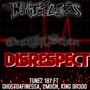 DISRESPECT (feat. GHOSTDAFINESSA, 2MUCH & KING DR3DO) (Explicit)