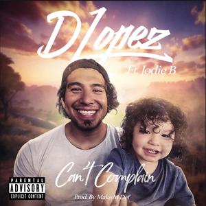 Can't Complain (feat. Jodie B) [Explicit]