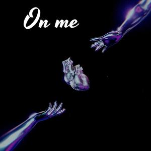 On me (feat. RH, Thomas Daniel & Tim Halperin)
