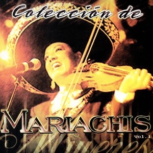 Colección de Mariachis, Vol. 1