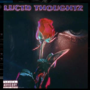 Lucid Thoughts (Explicit)