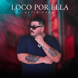 Loco Por Ella