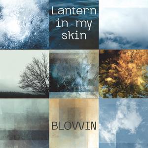 Lantern in My Skin (feat. BLOWIN)