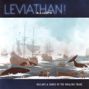 Leviathan! Ballads & Songs of the Whaling Trade