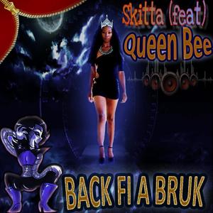 Back Fi a Bruk (feat. Queen Bee)