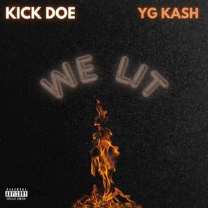 We lit (feat. Kick Doe) (Explicit)