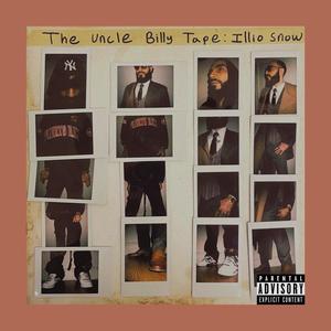 The Uncle Billy Tape: Illio Snow (Explicit)