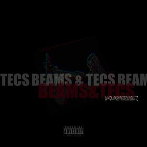 Beams & Tecs (feat. DStreetz) [Explicit]