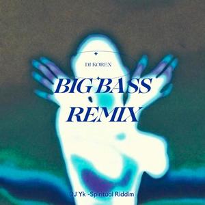 Spiritual Riddim (Big Bass Remix)