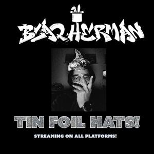 Tin Foil Hats (Explicit)