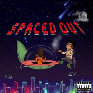 Spaced Out (Explicit)