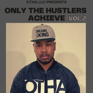 ONLY THE HUSTLERS ACHIEVE, Vol. 2 (Explicit)