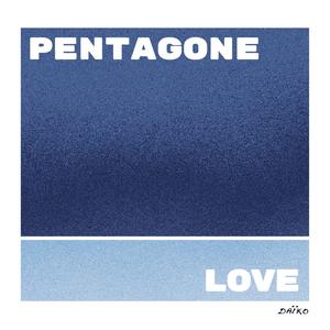 PENTAGONE LOVE (Explicit)