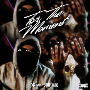 For The Moment (Explicit)