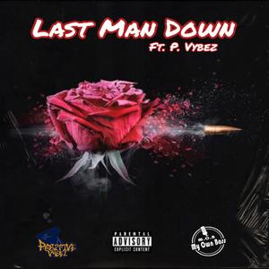 Last Man Down (feat. Positive Vybez)