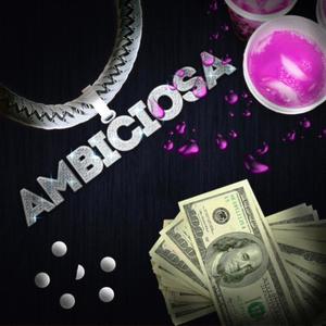 Ambiciosa (feat. Prodbyjezz) (Explicit)