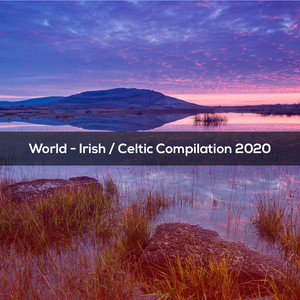 WORLD IRISH CELTIC COMPILATION 2020