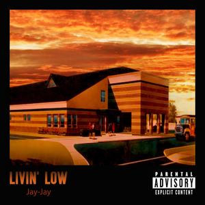 Livin' Low (feat. Gibby) [Explicit]