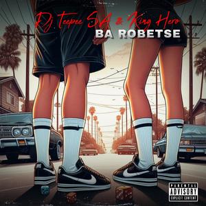 BA ROBETXE (feat. DJ TEEPEE SA)