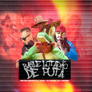 Baile Lotadão de Puta (Explicit)