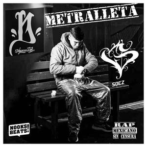 Metralleta (feat. Soez) (Prod. by Leyz 7) (Explicit)