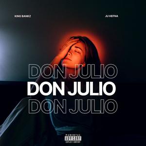 DON JULIO (feat. SLUDDY JUGOD) [Explicit]