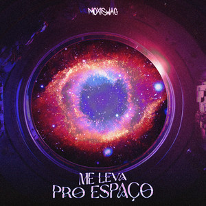 Me Leva Pro Espaço (Explicit)