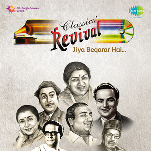 Classic Revival Jiya Beqarar Hai