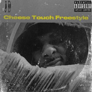 Cheese Touch Freestyle (Explicit)