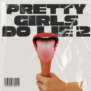 PRETTY GIRLS DO LIE 2