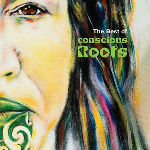 The Best Of Conscious Roots