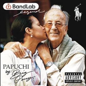 Papuchi (BandLab Legend) [Explicit]