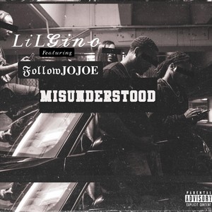 Misunderstood(feat. Follow Jojoe) (Explicit)