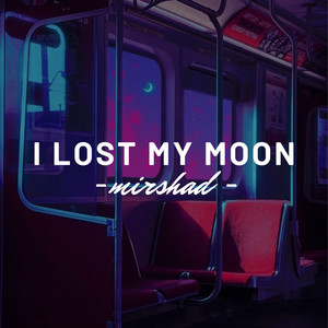 I Lost My Moon